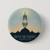 Best Muadhdhin Forever: Unique Mosque Design Button (Vorderseite)