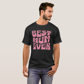 Best Mum Ever Mother s Day Present Mum Cute 2 T-Shirt (Vorne ganz)