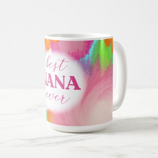 Best Nana Ever Kaffeetasse (VorderseiteRechts)