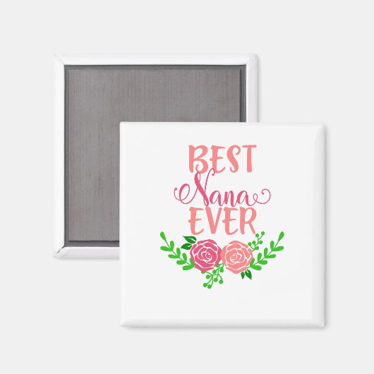 Best Nana Ever Magnet (Vorderseite/Rückseite)