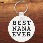 Best Nana Ever Schlüsselanhänger (Vorderseite)