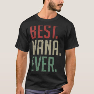 Best Nana jemals Vintag Retro Nana Grandma Mutter' T-Shirt
