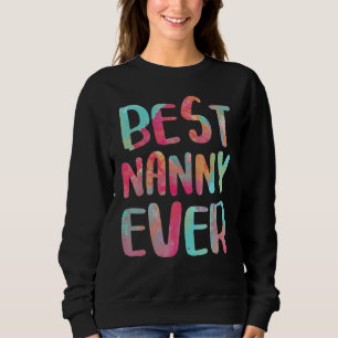 Best Nanny Ever Mother S Day Sweatshirt