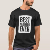 Best Neighbor-Ever-Gruppe Team Event Outfits Partn T-Shirt (Vorderseite)