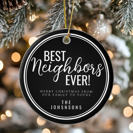 Best Neighbors Ever Modern Black and White  Keramik Ornament