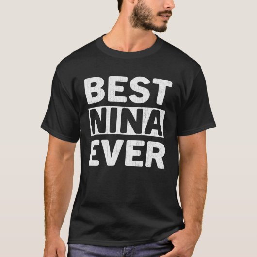 Best Nina Ever  Mothers Day Nina T-Shirt (Vorderseite)