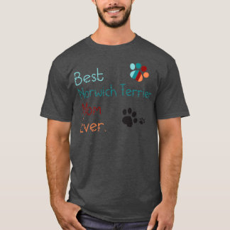 BEST Norwich Terrier MAMA EVER i Liebe you Norwich T-Shirt