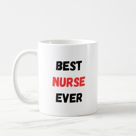 Best Nurse Ever Appreciation Design  Kaffeetasse (Links)
