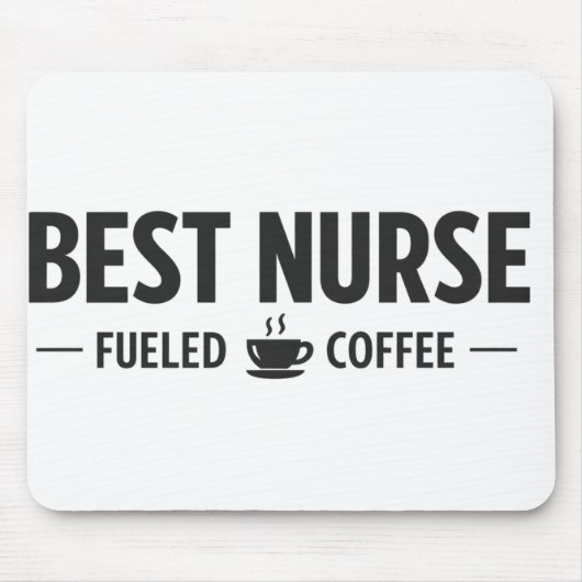 Best Nurse Fueled by Coffee Mouse Pad Mousepad (Vorne)