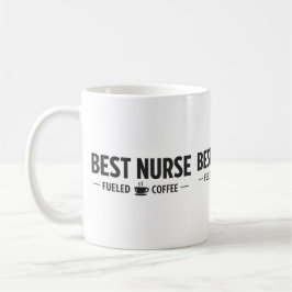 Best Nurse Fueled by Coffee Mug Kaffeetasse