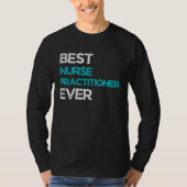Best Nurse practitioner Ever T-Shirt (Vorderseite)