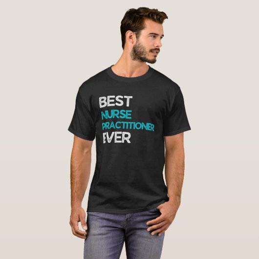 Best Nurse practitioner Ever T-Shirt (Vorne ganz)