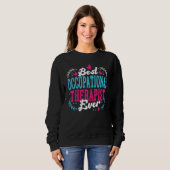 Best Occupational Therapist Ever Appreciation OT Sweatshirt (Vorne ganz)