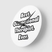 Best. Occupational Therapist. Ever. Runde Wanduhr (Winkel)