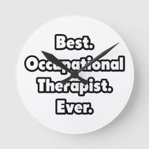 Best. Occupational Therapist. Ever. Runde Wanduhr