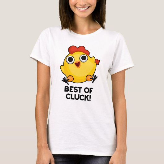 Best of Cluck Funny Chicken Puff T-Shirt (Vorderseite)