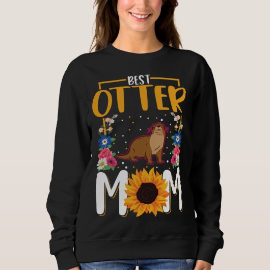 Best Otter Mom Ever 1 Sweatshirt (Vorderseite)