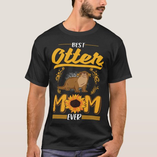 Best Otter Mom Ever T-Shirt (Vorderseite)
