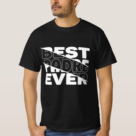 BEST PADRE JE. T-Shirt (Vorderseite)