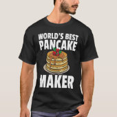 Best Pancake Maker  Maker Syrup Breakfast T-Shirt (Vorderseite)