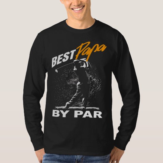 best papa by par fathers day golf Golfing T-Shirt (Vorderseite)