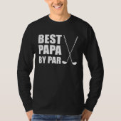Best Papa By Par Grandpa Golfer Pun T-Shirt (Vorderseite)