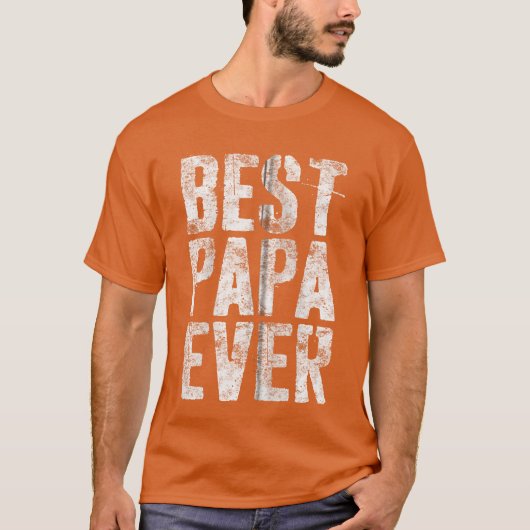 Best Papa Ever Men Grandfather Fathers Day Zip gir T-Shirt (Vorderseite)