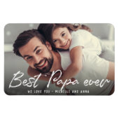 BEST PAPA EVER Modernes, trendiges Script-Foto Magnet (Horizontal)