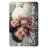 BEST PAPA EVER Modernes, trendiges Script-Foto Magnet (Vertikal)