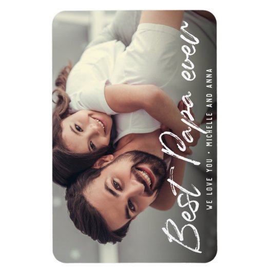 BEST PAPA EVER Modernes, trendiges Script-Foto Magnet (Vertikal)