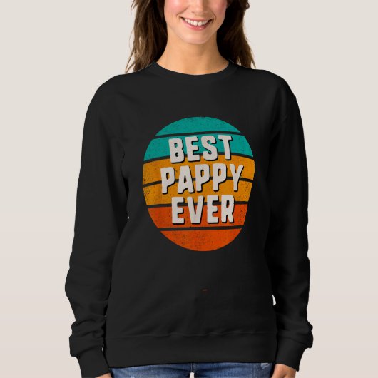 Best Pappy Ever Retro Vintage Cool Family Sweatshirt (Vorderseite)