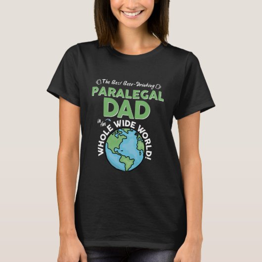 Best Paralegal Dad In The Whole Wide World Father' T-Shirt (Vorderseite)