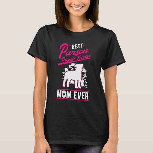 Best Parson Russell Terrier Mom Ever T-Shirt (Vorderseite)