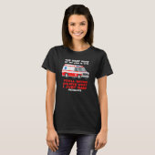 best part job is you'll never believe Ambulance Pa T-Shirt (Vorne ganz)