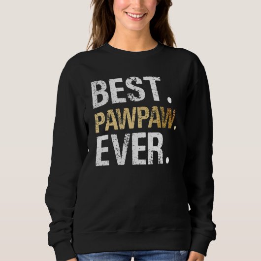 Best PawPaw Ever Graphic Great Fathers Day 2023 Gr Sweatshirt (Vorderseite)