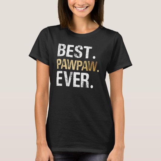Best PawPaw Ever Graphic Great Fathers Day 2023 Gr T-Shirt (Vorderseite)