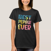 Best Pepaw Ever Father's Day Pepaw T-Shirt (Vorderseite)