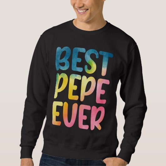 Best Pepe Ever  Father's Day Pepe Sweatshirt (Vorderseite)