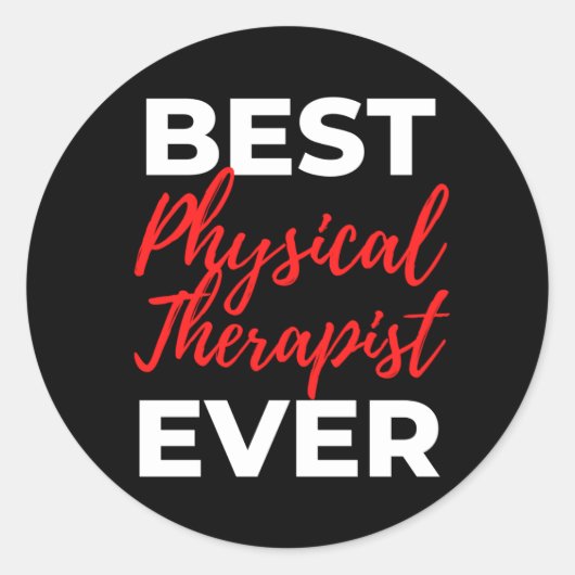 Best Physical Therapist Ever Runder Aufkleber (Vorderseite)