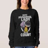 Best Pickleball Lady Paddle Pickleballer Lucky Pic Sweatshirt (Vorderseite)