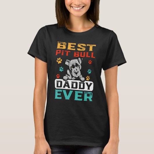 Best Pit Bull Daddy Ever For Dad  Dogs T-Shirt (Vorderseite)