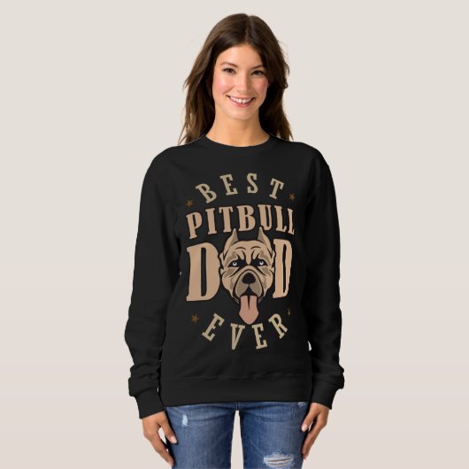 Best Pitbull Dad Ever Designs  Pitbull Dad Sweatshirt (Vorne ganz)