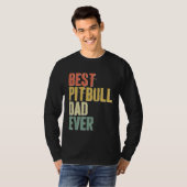 Best Pitbull Dad Ever  Dog  Father s Day T-Shirt (Vorne ganz)