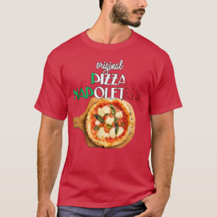 Best Pizza Margherita Original Neapolitan Pizza T-Shirt