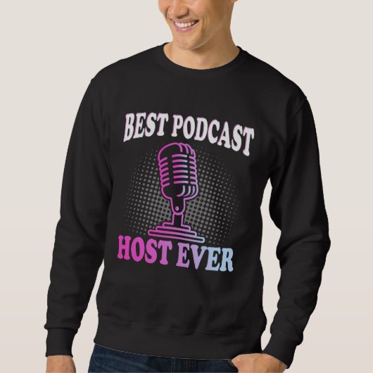 Best Podcast Host Ever  Podcaster Podcasting Inter Sweatshirt (Vorderseite)