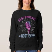 Best Podcast Host Ever  Podcaster Podcasting Inter Sweatshirt (Vorderseite)