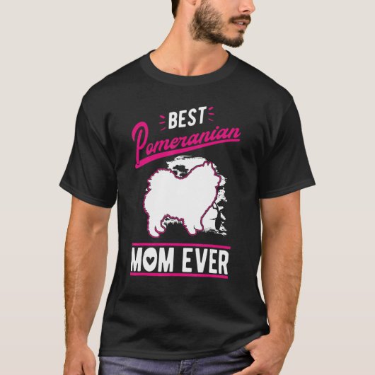 Best Pomeranian Mom Ever T-Shirt (Vorderseite)
