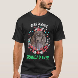 Best Poodle Grandad Ever T - Shirt