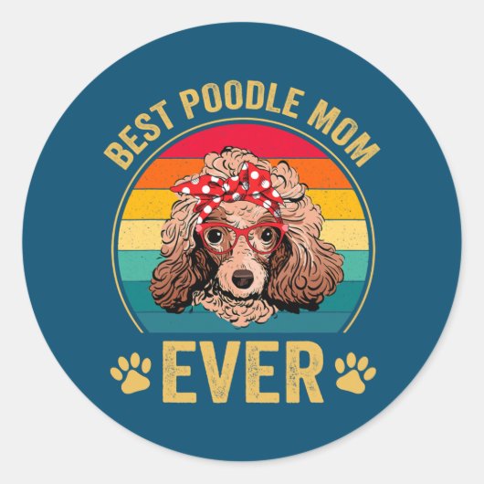 Best Poodle Mom Ever Dog Lover Cute Funny Runder Aufkleber (Vorderseite)