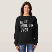 Best Pool Guy Ever  1 Sweatshirt (Vorne ganz)